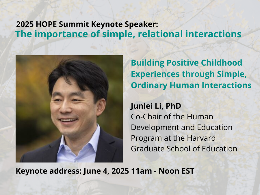 Headshot of Dr. Li and the name of his talk, Building Positive Childhood Experiences through Simple, Ordinary Human Interactions.